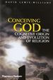 Conceiving God: the Cognitive Origin and Evolution of Religion