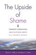 The Upside of Shame: Therapeutic Interventions Using the Positive Aspects of a "Negative" Emotion