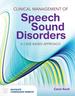 Clinical Management of Speech Sound Disorders: a Case-Based Approach, First Edition