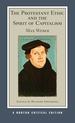 The Protestant Ethic and the Spirit of Capitalism: a Norton Critical Edition, First Edition
