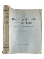 Le Dcor Intrieur Au Xviiie Sicle: a Paris Et Dans La Rgion Parisienne: Boiseries Sculptes Et Panneaux Peints