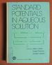 Standard Potentials in Aqueous Solution (Monographs in Electroanalytical Chemistry and Electrochemistr)