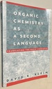 Organic Chemistry I as a Second Language: Translating the Basic Concepts