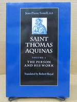 Saint Thomas Aquinas: Volume I: the Person and His Work, Volume 2: Spiritual Master [2 Volume Set]