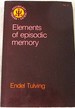 Elements of Episodic Memory: Oxford Psychology Series No. 2
