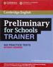 Preliminary Schools Trainer 6 Practice Test Withou