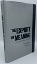 The Export of Meaning: Cross-Cultural Readings of Dallas (Communication and Society)