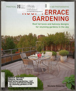 Roof Terrace Gardening: Roof Terraces and Balcony Designs for Stunning Gardens in the Sky