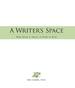 A Writer's Space: Make Room to Dream, to Work, to Write