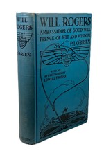 Will Rogers: Ambassador of Good Will, Prince of Wit and Wisdom