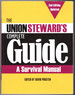 The Union Steward's Complete Guide, 2nd Edition Updated