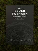 The Elder Futhark-the Oldest Runes: an Illustrated Guide