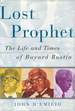 Lost Prophet: the Life and Times of Bayard Rustin