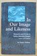 In Our Image and Likeness: Humanity and Divinity in Italian Humanist Though