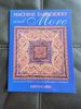 Machine Embroidery and More: 10 Step-By-Step Projects Using Border Fabrics and Beads