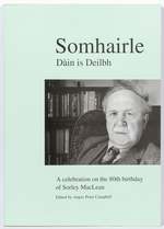 Somhairle: Dain is Deilbh. a Celebration on the 80th Birthday of Sorley Maclean