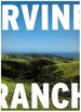 Irvine Ranch, Different By Design: Images 1960-2000