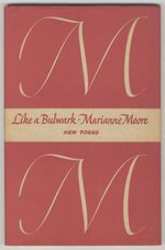 1957 Hc Like a Bulwark New Poems By Marianne Moore, the Most Award Laden Poet in America, Dj Design Robert Hallock, Blank Back Endpapers Small Sticker, Illustrated