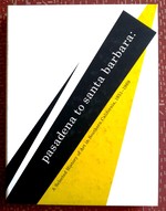 Pasadena to Santa Barbara: a Selected History of Art in Southern California 1951-1969