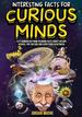 Interesting Facts for Curious Minds: 1572 Random But Mind-Blowing Facts About History, Science, Pop Culture and Everything in Between