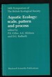 Aquatic Ecology Scale, Pattern and Process: