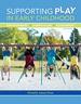 Supporting Play in Early Childhood: Environment, Curriculum, Assessment