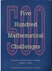 Five Hundred Mathematical Challenges