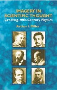 Imagery in Scientific Thought: Creating 20th-Century Physics
