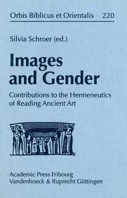 Images and Gender: Contributions to the Hermeneutics of Reading Ancient Art - Schroer, Silvia