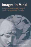 Images in Mind: Statues in Archaic and Classical Greek Literature and Thought