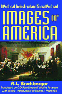 Images of America: A Political, Industrial and Social Portrait