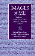 Images of Me: a Guide to Group Work With African-American Women - Pack-Brown, Sherlon P.