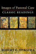 Images of Pastoral Care: Classic Reading