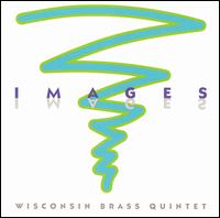 Images - Wisconsin Brass Quintet (brass ensemble)