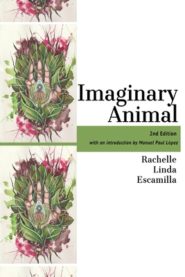 Imaginary Animal - Escamilla, Rachelle