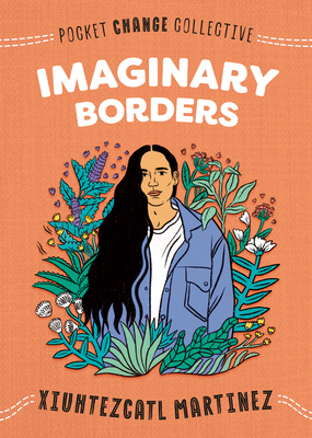 Imaginary Borders - Martinez, Xiuhtezcatl