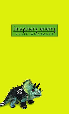 Imaginary Enemy - Gonzalez, Julie