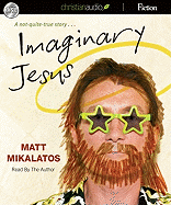 Imaginary Jesus: A Not-Quite True Story