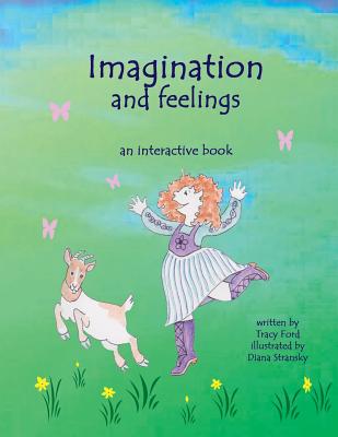 Imagination and Feelings: An Interactive Book - Ford, Tracy