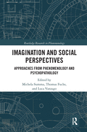 Imagination and Social Perspectives: Approaches from Phenomenology and Psychopathology