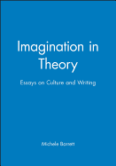 Imagination in Theory: Essays on Culture and Writing