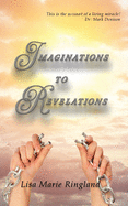 Imaginations to Revelations