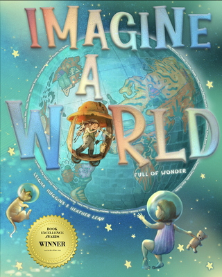 Imagine a World: Full of Wonder - Lean, Heather, and Huggins, Leigha