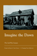 Imagine the Dawn: The Civil War Sonnets