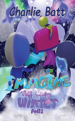 Imagine: the Long Winter - the Long Winter: Part One - Batt, Charlie