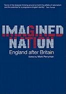 Imagined Nation: England After Britain