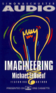 Imagineering: How to Profit from Your Creative Powers