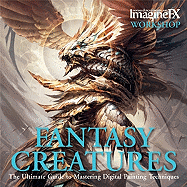 ImagineFX: Fantasy Creatures: The Ultimate Guide to Mastering Digital Painting Techniques