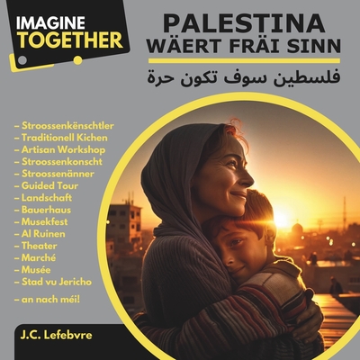 ImagineTogether: Palestina w?ert fr?i sinn: - Nassiri, Dalia (Illustrator), and Hamdan, Ahmed (Editor), and Awad, Yasmin (Translated by)