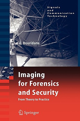 Imaging for Forensics and Security: From Theory to Practice - Bouridane, Ahmed